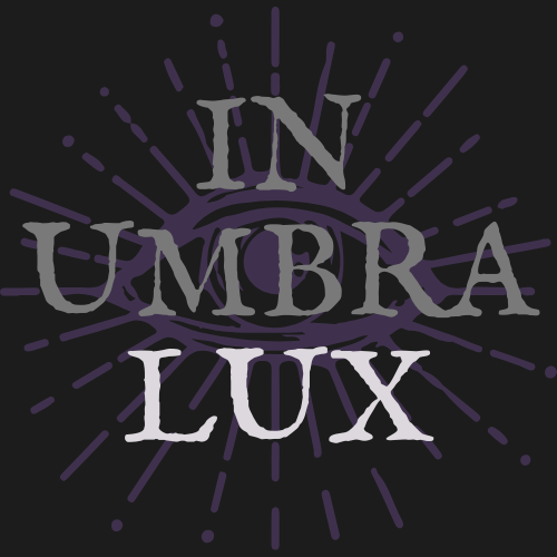 In Umbra Lux